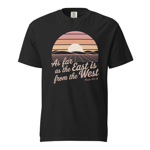 As Far as The East is from the West Christian Bible Verse T-Shirt